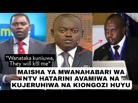 BREAKING&rsquo; Mtangazaji wa NTV ahofia maisha yke baada ya kuvamiwa na kutishiwa maisha na kiongozi huyu