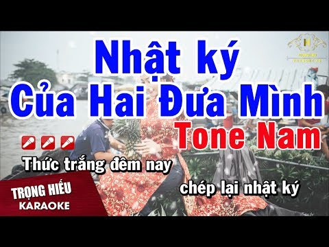 Karaoke Nhật Ký Của Hai Đứa Mình Tone Nam Nhạc Sống | Trọng Hiếu