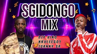Sgidongo Mix  Juannysa  Djy Vino  Ndibo Ndibs  By Babza Da J amapianomix