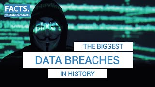 The Biggest Data Breaches in History