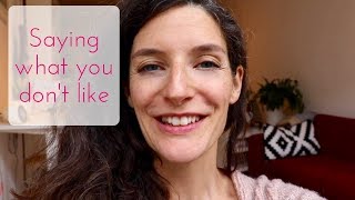 HOW TO SAY WHAT YOU DON'T LIKE - QUICK NVC TIP