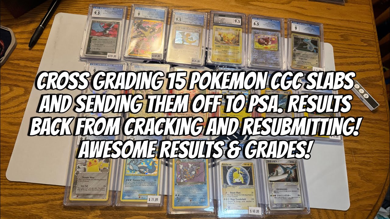 Cross Grading 15 Pokemon CGC Slabs & sending them to PSA. Results back from cracking & resubmitting!