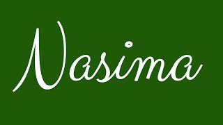 Learn How To Sign The Name Nasima Stylishly In Cursive Writing