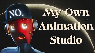 I Launched My Own Animation Studio