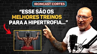 OS MELHORES EXERCÍCIOS PARA HIPERTROFIA POR WALDEMAR GUIMARÃES - IRONCAST CORTES