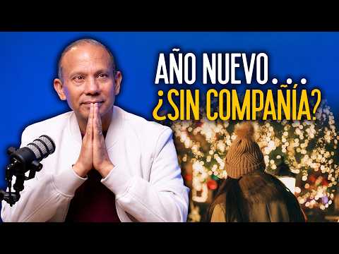 ¿QUÉ HAGO SI ME SIENTO SOLO EN AÑO NUEVO? Sixto Porras te guía a comenzar con esperanza y propósito.