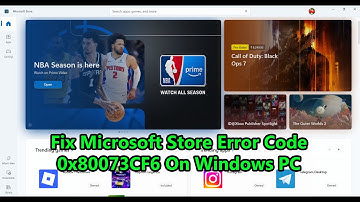 Fix Microsoft Store Error Code 0x80073CF6 On Windows PC