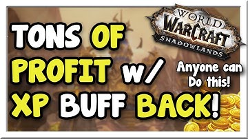250k+ Profit w/ The 50% XP Boost BACK for Pre-Patch! 9.2.7 | Shadowlands | WoW Gold Making Guide