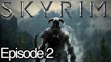 The Elder Scrolls V: Skyrim Ep.2 - Exploring Riverwood