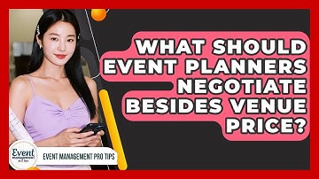 What Should Event Planners Negotiate Besides Venue Price? - Event Management Pro Tips