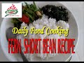 Delicious fern  short bean  simple cooking recipe for family  dusunic cooking