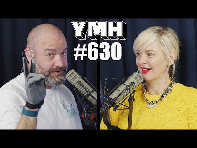 Your Mom's House Podcast - Ep. 630