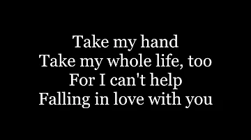 Elvis Presley - Can't Help Falling In Love (lyrics)