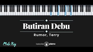 Butiran Debu - Rumor, Terry (KARAOKE PIANO - MALE KEY)