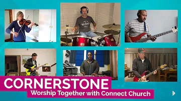 CORNERSTONE - Worship together with Connect Church