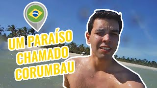 O paraíso da Ponta do CORUMBAU - Bahia, Brasil 🇧🇷 | Tô Longe de Casa #8