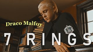 Draco Malfoy|| 7 Rings by ariana grande