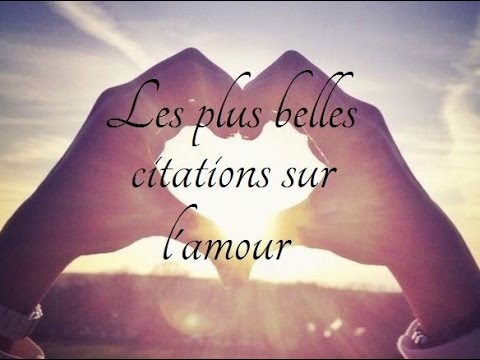 Vidéo: 17 Citations D'amour En Français Pour Réchauffer Votre Cœur