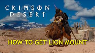 How to Get Lion Mount | Crimson Desert