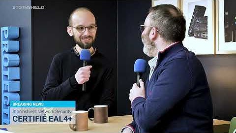 Comprendre la certification CC EAL4+ des firewalls Stormshield Network Security