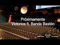 Pre- Victorios ft. Banda Bastón