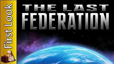 First Look: The Last Federation
