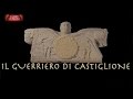 IL GUERRIERO DI CASTIGLIONE (Ragusa)
