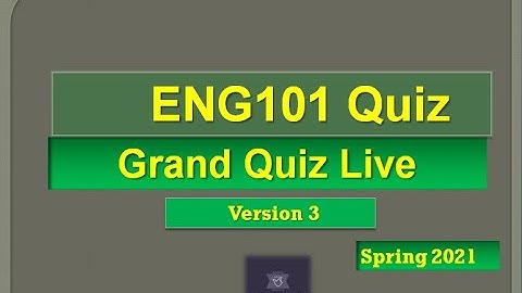 ENG101 Grand quiz Live attempt Spring2021 By Helping Hands|version 3|