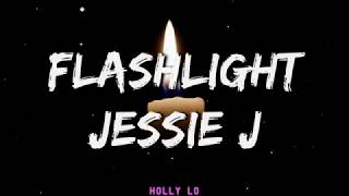 Jessie J - Flashlight (Lyrics)