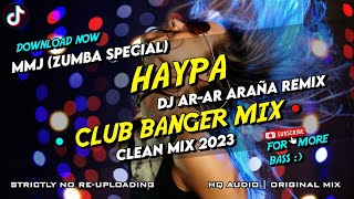 HAYPA - CLUB BANGER ( DJ AR-AR ARAÑA REMIX ) CLEAN ORIGINAL MIX 2024