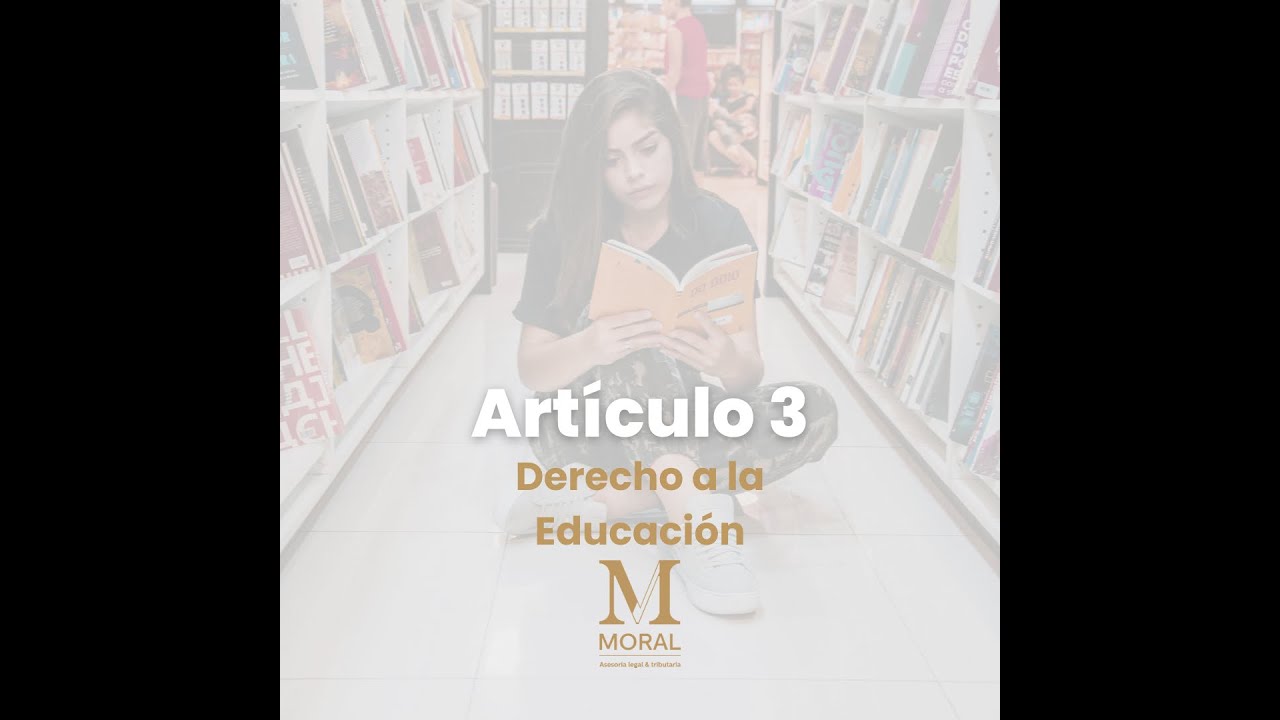 Artículo 3. Derecho a una educación 📖👩🏻‍🏫 obligatoria, gratuita
