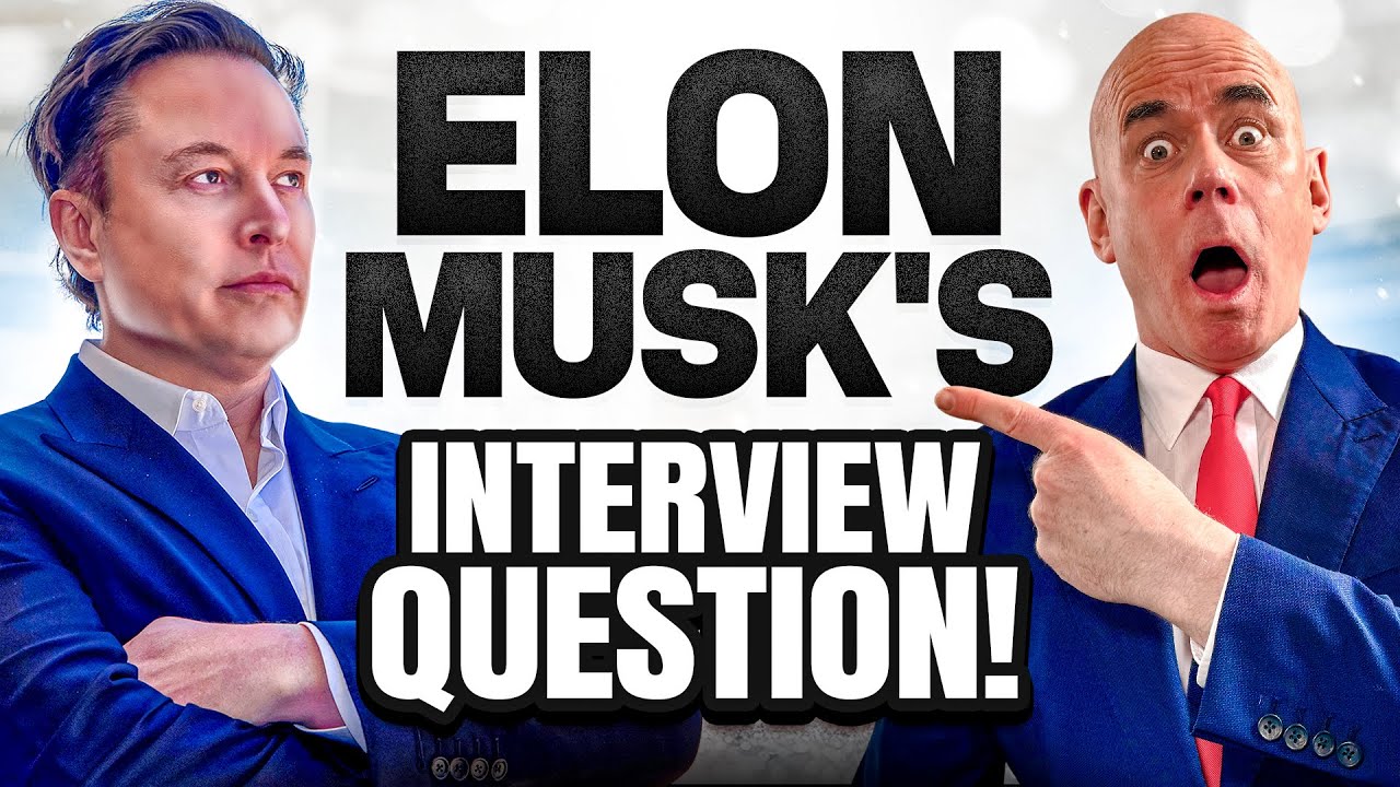 ELON MUSK’S INTERVIEW QUESTIONS! (Mastering Elon Musk's Toughest