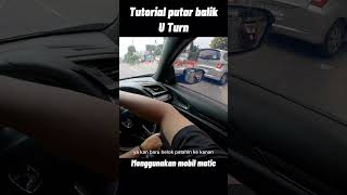 Patokan Belok Putar Balik Mobil - Tutorial Mengemudi Mobil Matic