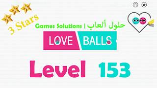 Love Balls level 153 حل لعبة كرات الحب المرحلة رقم 153 screenshot 1
