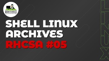Shell Linux - Gestion des archives (RHCSA #05)