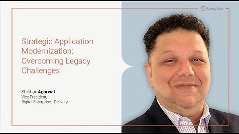 Strategic Application Modernization: Overcoming Legacy Challenges | Shikhar Agarwal