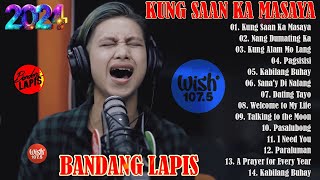 KUNG SAAN KA MASAYA // New Bandang Lapis | Top Greatest Hits philippines 2024