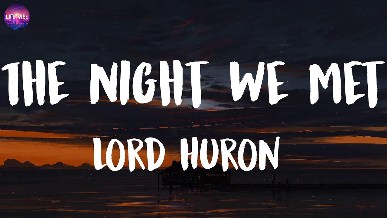 Lord Huron The Night We Met Lyrics Harry Styles Kenya Grace 