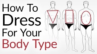 ⁣How To Dress For Your Body Type  | Look AWESOME No Matter Your Shape
