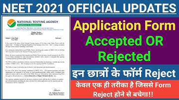 NEET 2021 Application Form Accept OR Reject || Official Information 🔥🔥🔥