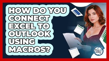 How Do You Connect Excel To Outlook Using Macros? - Docs and Sheets Pro