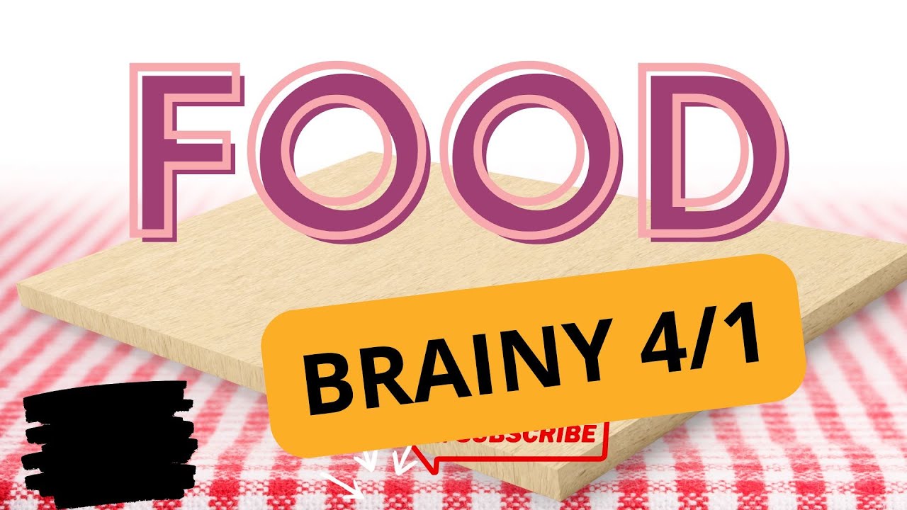 BRAINY 4 Unit 6 Lesson 1 FOOD - YouTube