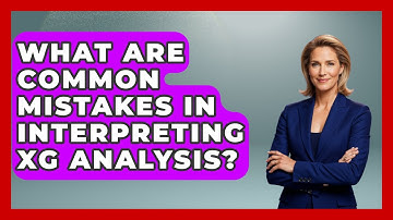 What Are Common Mistakes in Interpreting xG Analysis? - Soccer Stats Vault