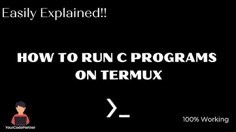 How to Run C Programs in Termux ? | 100% Working🔥🔥 | Your Code Partner |
