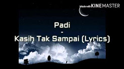 Video Mix - Padi - Kasih Tak Sampai Lyrics (MadewithKINEMASTER) - Playlist 