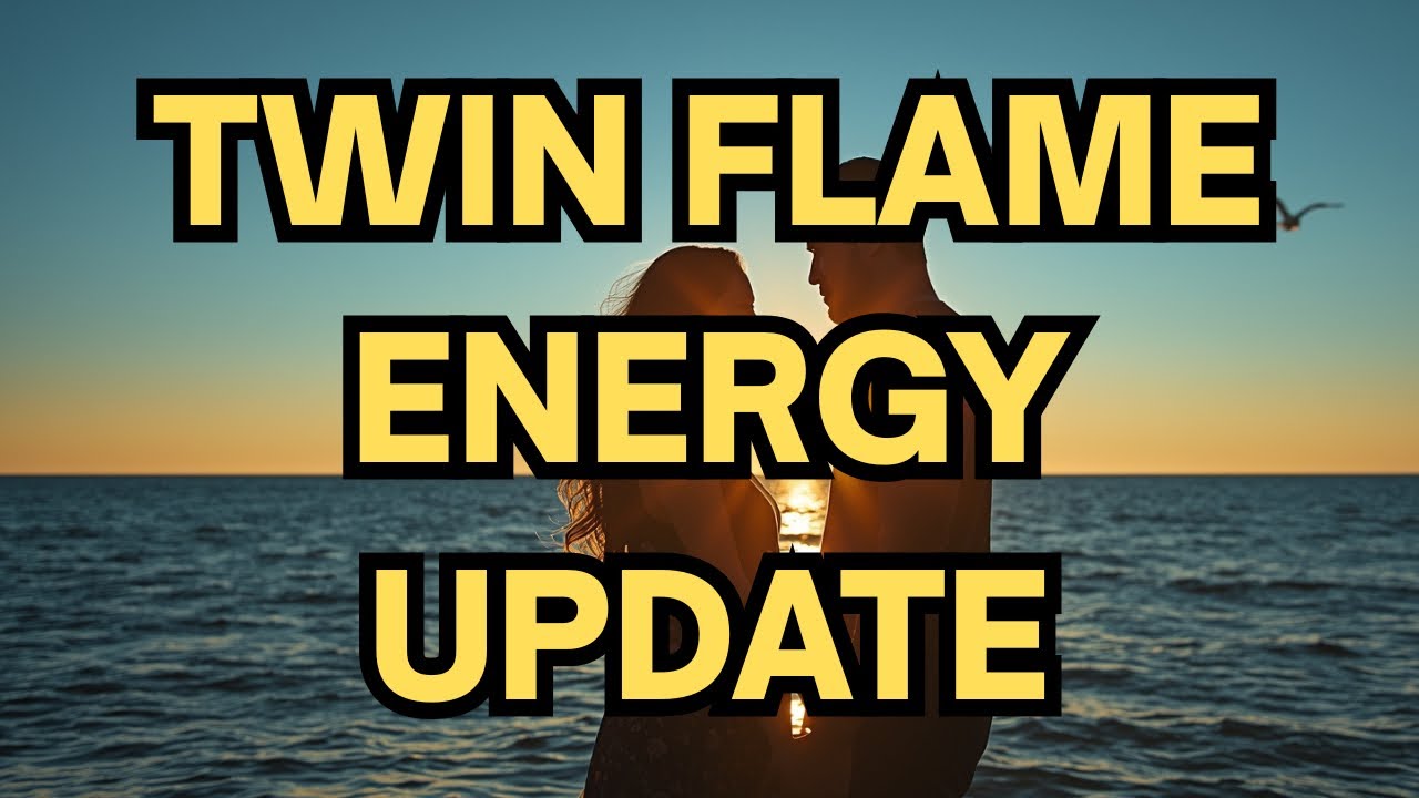 TWIN FLAME ENERGY UPDATE - YouTube