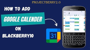 Adding Google Calendar into BB Hub on BB10 (2025)