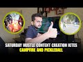 Day 117 | Saturday Hustle Content Creation Kites Campfire and Pickleball