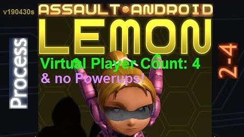 Assault Android Cactus: (no-Powerups) Lemon vs. (VPC4) Process S+