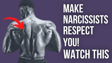 10 Tips to Make the Narcissist Respect You